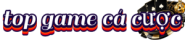 TOp Game CÁ Cược